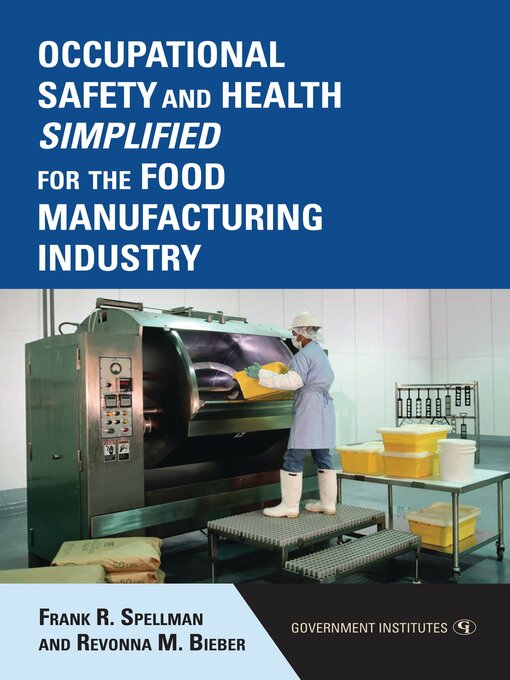 Title details for Occupational Safety and Health Simplified for the Food Manufacturing Industry by Frank R. Spellman - Available